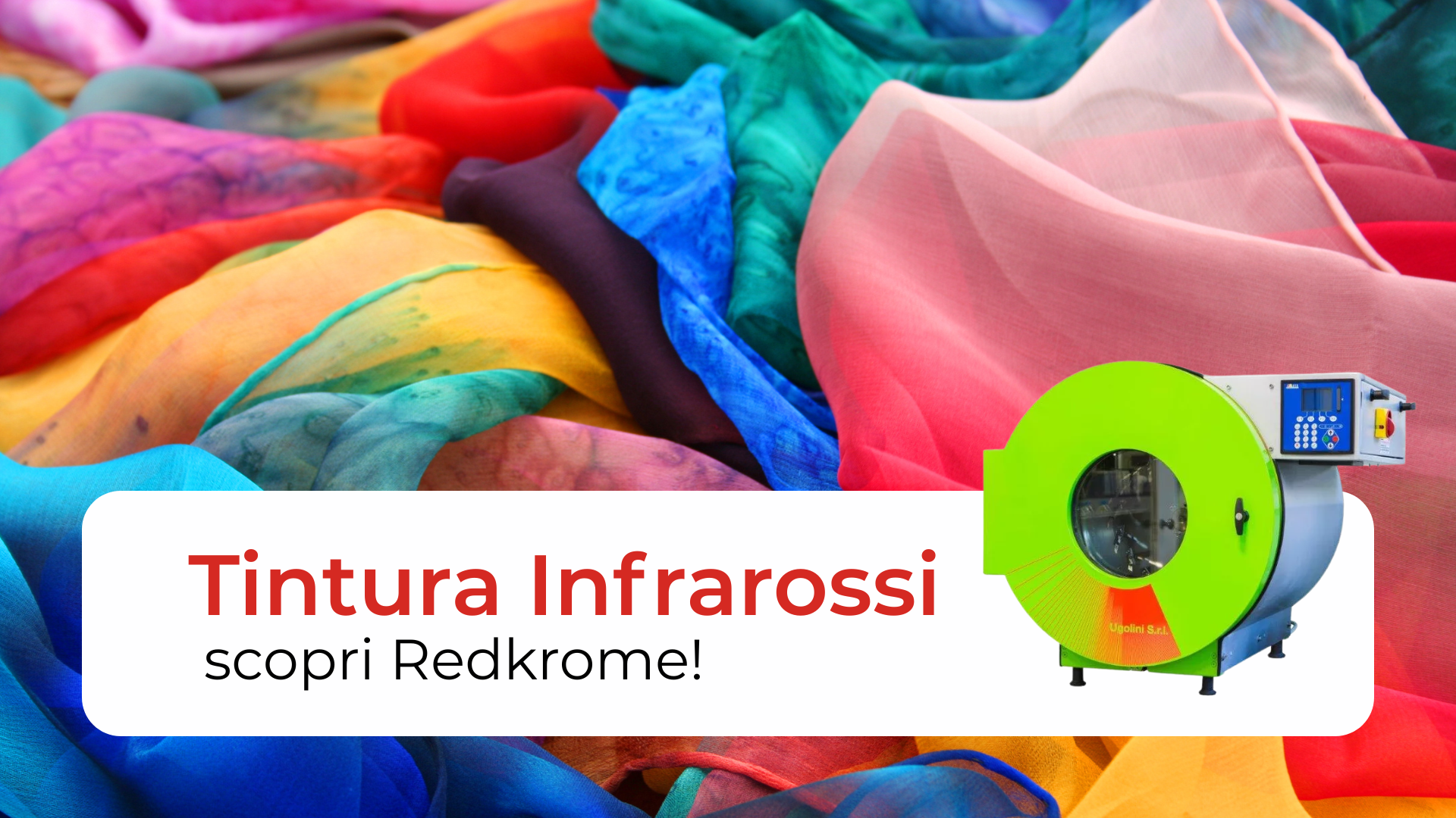 Tintura Infrarossi: tintura di campioni con Redkrome II di Ugolini